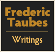 Frederic
Taubes
￼
Writings