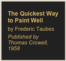 The Quickest Way to Paint Wellby Frederic TaubesPublished by Thomas Crowell, 1958