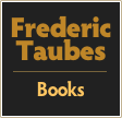 Frederic
Taubes
￼
Books
